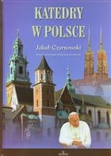 Polska książka : Katedry w ... - Jakub Czarnowski