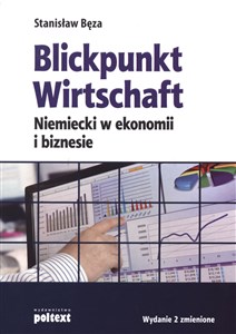 Bild von Blickpunkt Wirtschaft Niemiecki w ekonomii i biznesie  Wydanie 2 uzupełnione