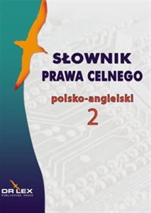 Obrazek Słownik prawa celnego polsko-angielski / Słownik terminologii celnej UE polsko-angielski pakiet