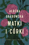 Matki i có... - Ałbena Grabowska -  polnische Bücher