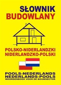 Bild von Słownik budowlany polsko-niderlandzki niderlandzko-polski Pools-Nederlands • Nederlands-Pools Woordenboek voor de Bouwsector