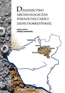 Bild von Dziedzictwo archeologiczne północnej części ziemi dobrzyńskiej