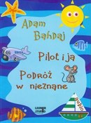 Pilot i ja... - Adam Bahdaj - buch auf polnisch 