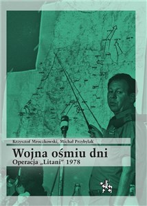 Obrazek Wojna ośmiu dni Operacja Litani 1978