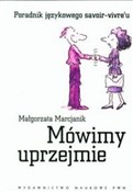 Mówimy upr... - Małgorzata Marcjanik -  polnische Bücher