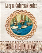 365 obiadó... - Lucyna Ćwierczakiewicz -  Książka z wysyłką do Niemiec 