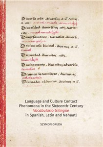 Obrazek Language and Culture Contact Phenomena in the Sixteenth-Century Vocabulario trilingüe in Spanish, La