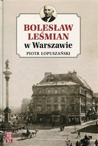 Obrazek Bolesław Leśmian w Warszawie