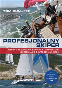 Bild von Profesjonalny skiper Wiedza o żeglowaniu, nawigacji i wyposażeniu niezbędna do dowodzenia jachtem