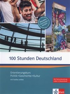 Bild von 100 Stunden Deutschland Orientierungskurs - Politik, Geschichte, Kultur. Kurs- und Übungsbuch mit Audios online