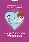 Książka : Chcę być k... - Katarzyna Miller, Ewa Konarowska