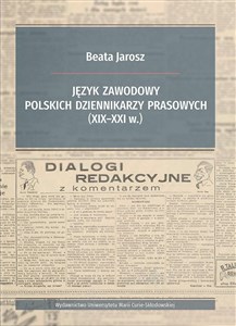 Bild von Język zawodowy polskich dziennikarzy prasowych (XIX-XXI w.)