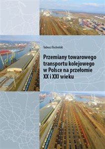 Bild von Przemiany towarowego transportu kolejowego w Polsce na przełomie XX i XXI wieku