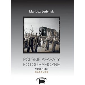 Bild von Polskie aparaty fotograficzne 1953-1985. KATALOG 1953-1985 Katalog