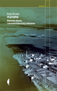 Bild von Plutopia Atomowe miasta i nieznane katastrofy nuklearne