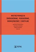 Wstrzyknię... - Wiesława Ciechaniewicz, Anna Maria Cybulska, Elżbieta Grochans, Ewa Łoś -  fremdsprachige bücher polnisch 