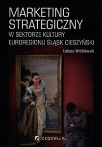 Bild von Marketing strategiczny w sektorze kultury Euroregionu Śląsk Cieszyński