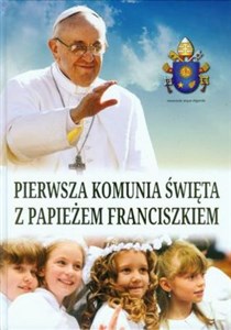 Bild von Pierwsza Komunia Święta z Papieżem Franciszkiem