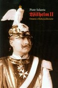 Wilhelm II... - Piotr Szlanta -  Polnische Buchandlung 
