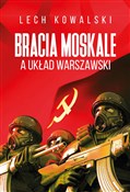 Polska książka : Bracia Mos... - Lech Kowalski