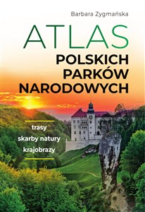 Bild von Atlas polskich parków narodowych Trasy. Skarby natury. Krajobrazy