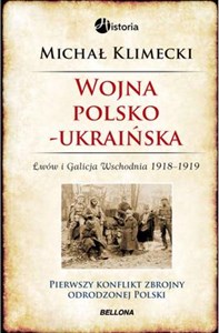 Obrazek Wojna polsko-ukraińska Lwów i Galicja Wschodnia 1918-1919