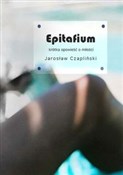 Książka : Epitafium ... - Jarosław Czapliński