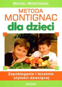 Bild von Metoda Montignac dla dzieci Zapobieganie i leczenie otyłości dziecięcej