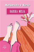 Babska mis... - Małgorzata J. Kursa -  polnische Bücher
