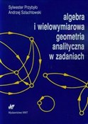 Polnische buch : Algebra i ... - Sylwester Przybyło, Andrzej Szlachtowski