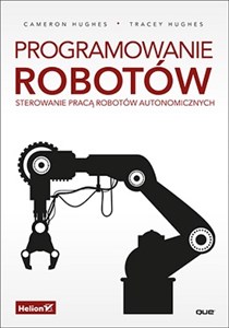 Bild von Programowanie robotów Sterowanie pracą robotów autonomicznych