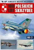 Zobacz : Samoloty W... - Jerzy Gruszczyński, Wojciech Mazur, Michał Fiszer