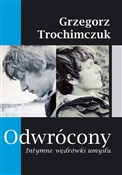 Odwrócony ... - Grzegorz Trochimczuk -  Książka z wysyłką do Niemiec 