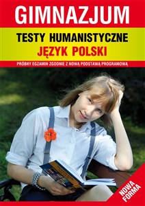 Obrazek Testy humanistyczne Język polski gimnazjum Próbny egzamin zgodnie z podstawą programową