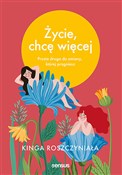 Życie, chc... - Kinga Roszczyniała -  polnische Bücher