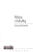 Zobacz : Wojna z ku... - Cezary Żechowski