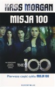 Książka : Misja 100 - Kass Morgan