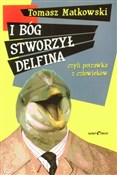 I Bóg stwo... - Tomasz Matkowski -  polnische Bücher