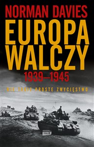 Obrazek Europa walczy 1939-1945 Nie takie proste zwycięstwo