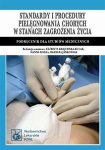 Obrazek Standardy i procedury pielęgnowania chorych w stanach zagrożenia życia Podręcznik dla studiów medycznych