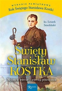 Obrazek Święty Stanisław Kostka. Mężny w wierze, wierny...