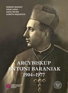 Obrazek Arcybiskup Antoni Baraniak 1904-1977