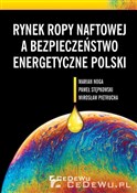 Polska książka : Rynek ropy... - Marian Noga, Paweł Stępkowski, Mirosław Pietrucha