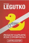 Zobacz : Przeciw na... - Ryszard Legutko