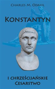Obrazek Konstantyn i chrześcijańskie Cesarstwo