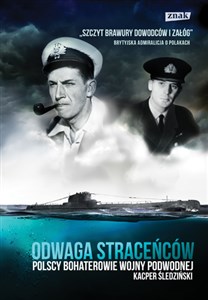 Bild von Odwaga straceńców Polscy bohaterowie wojny podwodnej