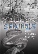 Seminole. ... - Jarosław Wojtczak -  polnische Bücher