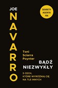 Polska książka : Bądź niezw... - Joe Navarro, Toni Sciarra Poynter