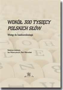 Bild von Wokół 300 tysięcy polskich słów Wstęp do hasłownikologii