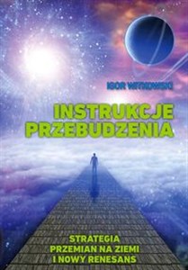 Obrazek Instrukcje przebudzenia Strategia przemian na Ziemi i Nowy Renesans